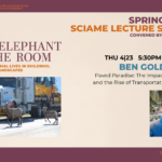A promotional graphic for a lecture by Ben Goldfarb as part of the Spring 2026 Sciame Lecture Series at the Spitzer School of Architecture, titled "Paved Paradise: The Impacts of Roads and the Rise of Transportation Ecology." The flyer includes a headshot of Goldfarb and a photograph of two bighorn sheep running across a highway in front of a large "Oversize Load" semi-truck. Event details are listed as Thursday, April 23, at 5:30 PM in room SSA 107.