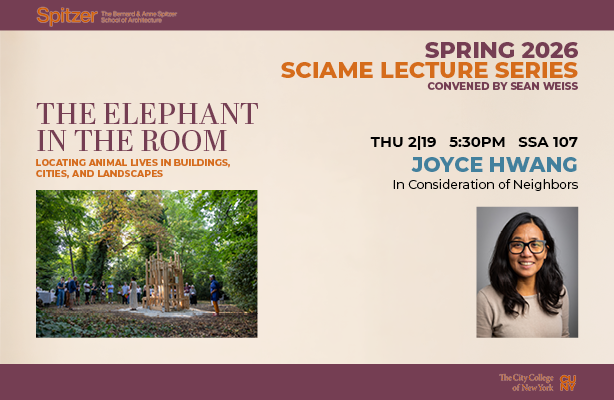 A promotional flyer for the Spring 2026 Sciame Lecture Series at the Spitzer School of Architecture. The event, titled 